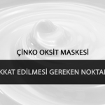 cinko-oksit-maskesi-dikkat-edilmesi-gerekenler